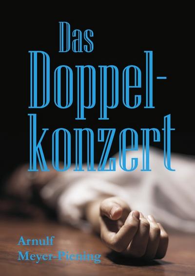 Das Doppelkonzert - Arnulf Meyer-Piening