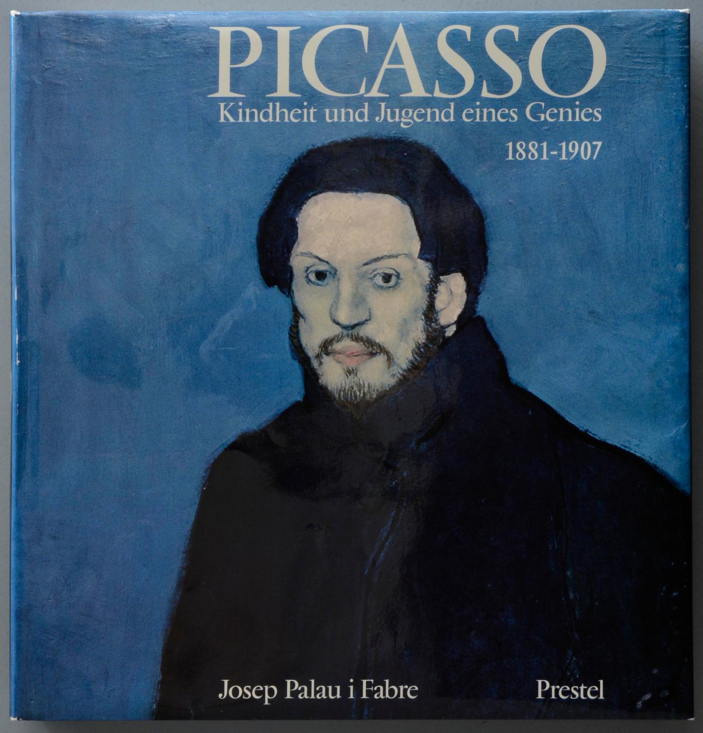 Picasso. Kindheit und Jugend eines Genies 1881-1907. - PICASSO - PALAU I FABRE, Josep.