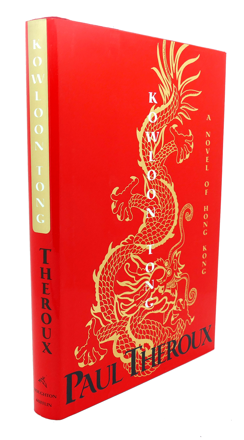 KOWLOON TONG by Paul Theroux: Hardcover (1997) First Edition; First ...