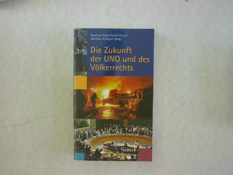 Die Zukunft der UNO und des Völkerrechts : Beiträge und Thesen einer internationalen Konferenz. Bernhard Vogel . (Hrsg.). Hrsg. im Auftr. der Konrad-Adenauer-Stiftung e.V. - Vogel, Bernhard (Hrsg.)