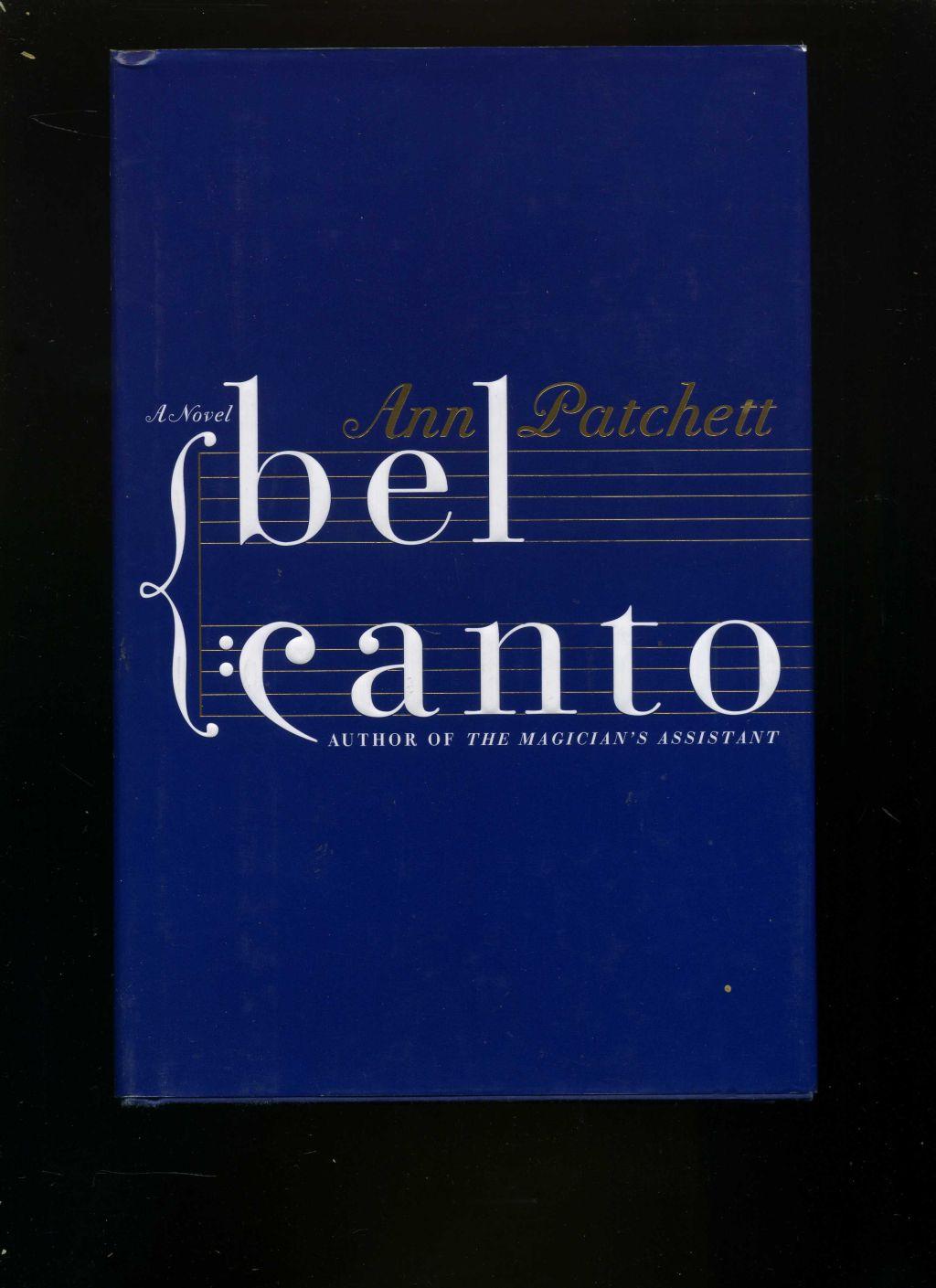 Bel Canto: A Novel. - Ann Patchett