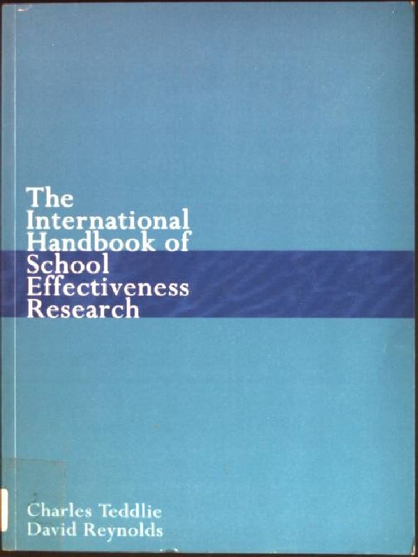 The International Handbook of School Effectiveness Research - Teddlie, Charles and David Reynolds