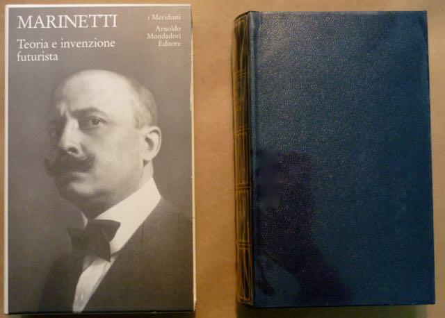 Teoria e invenzione futurista (i Meridiani) - Marinetti, Filippo T.