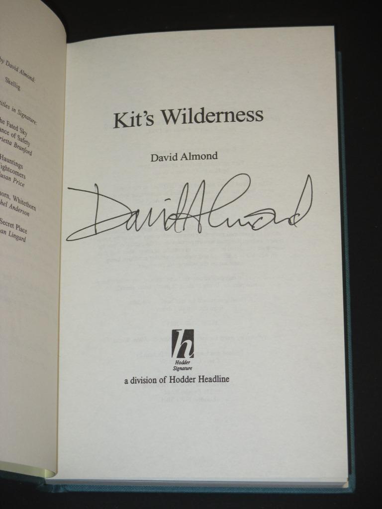 Kit's Wilderness [SIGNED] by David Almond Fine Hardback. Printed pages