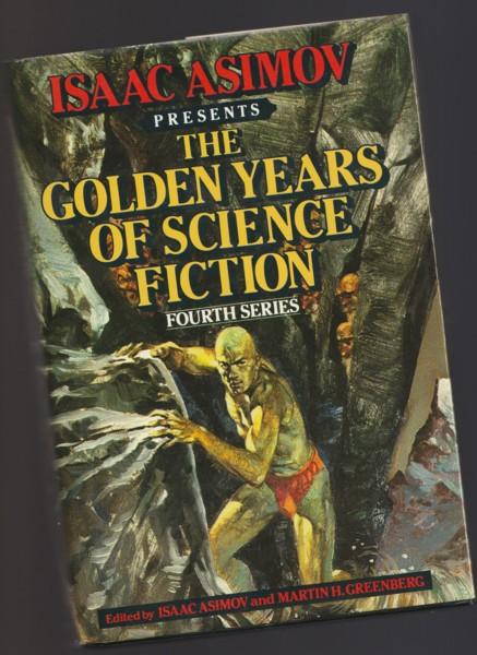 Isaac Asimov Presents the Golden Years of Science Fiction Fourth (4) Series: Lorelei of the Red Mist, Placet is a Crazy Place, The Nightmare, A Logic Named Joe, Giant Killer, Into Thy Hands, First Contact, Blind Alley, The Waveries, The Piper's Son, ++++ - Asimov, Isaac; Greenberg, Martin H. (ed) - Ray Bradbury, Nelson S. Bond, Fredric Brown, Chan Davis, Theodore Sturgeon, Will F. Jenkins, Henry Kuttner, Fritz Leiber, Lewis Padgett, Paul A. Carter, A. Betram Chandler, Lester Del Rey, Arthur C. Clarke, ++