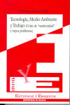 Tecnología, medio ambiente y trabajo (crisis de modernidad y viejos problemas) - Medina Castillo, José Enrique.