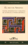 El hilo de Ariadna: Textos, intertextos y variantes de autor en la poesía española. - Caravaggi, Giovanni.