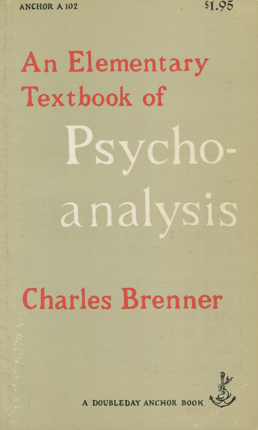An Elementary Textbook Of Psychoanalysis - Brenner, Charles