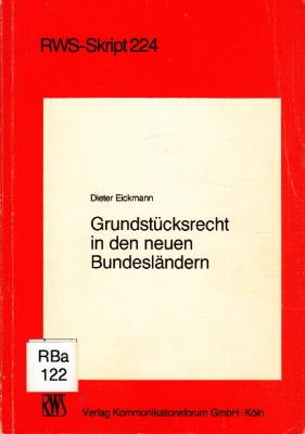 Grundstücksrecht in den neuen Bundesländern. - Eickmann, Dieter