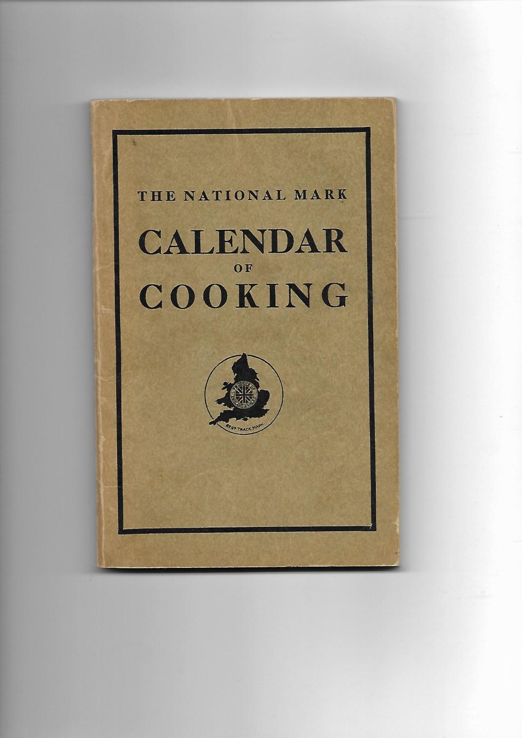 The National Mark Calendar of Cooking by Ambrose Heath and D. D