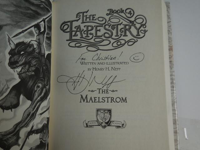 The Maelstrom, Book 4 of The Tapestry by Neff, Henry H.: Near Fine  Hardcover (2012) 1st Edition, Inscribed by Author(s) | Horton Colbert