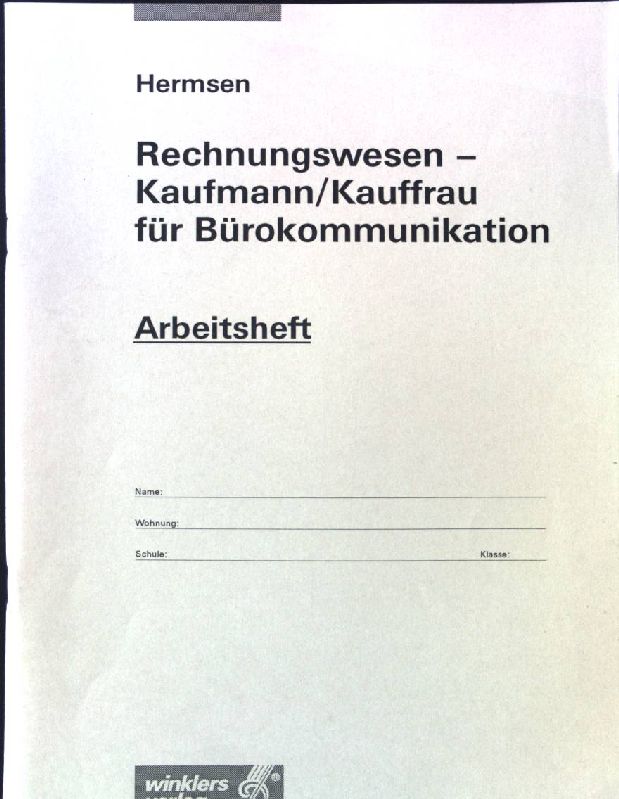 Rechnungswesen - Kaufmann, Kauffrau für Bürokommunikation: Arbeitsheft - Hermsen