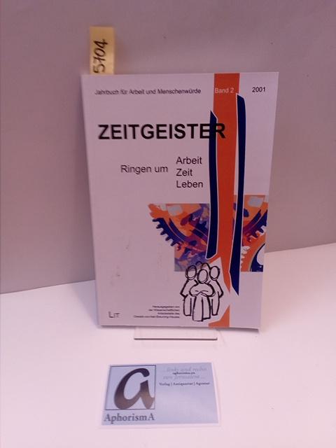 Zeitgeister. Ringen um Arbeit, Zeit, Leben. - Wissenschaftliche Arbeitsstelle des Oswald-von-Nell-Breuning-Hauses (Hg)