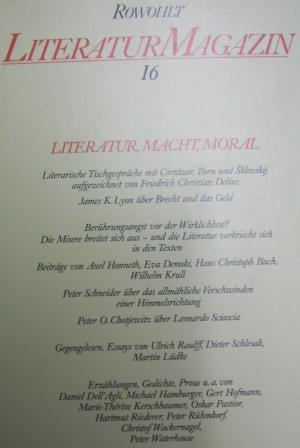 Literatur, Macht, Moral. Essays - Gespräche - Porträts - Erzählungen - Gedichte - Prosa. - Martin Lüdke, Delf Schmidt (Hg)