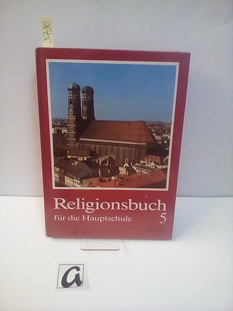 Religionsbuch für die Hauptschule. 5. Jahrgangsstufe. - Baur, Andreas (Hg)