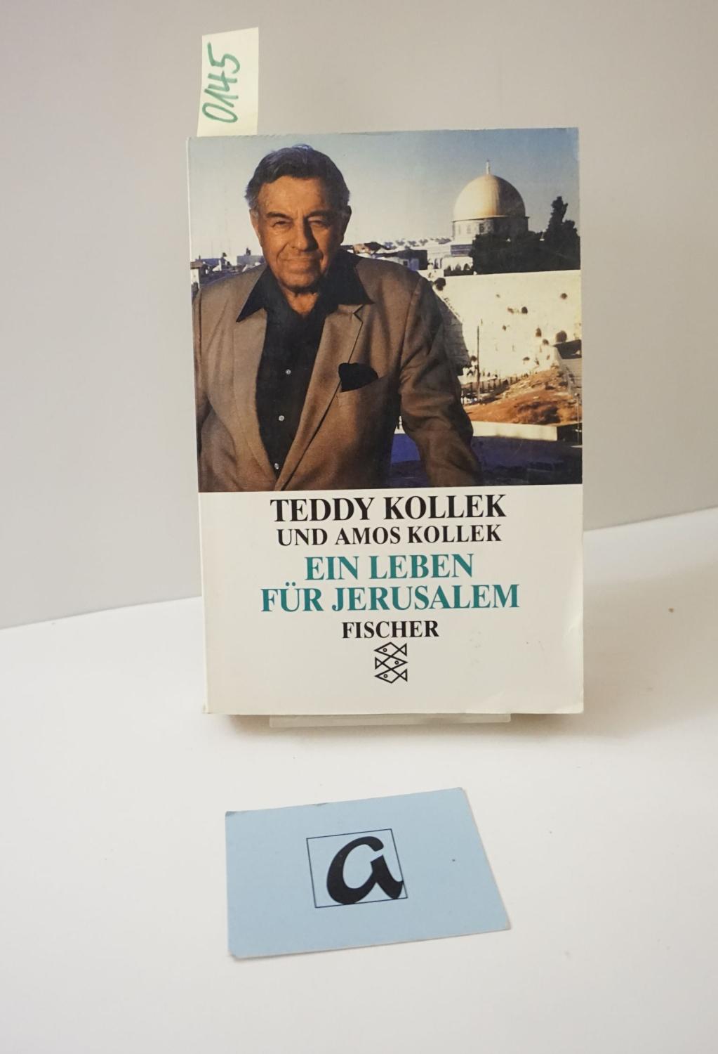 Ein Leben für Jerusalem. - Kollek, Teddy / Kollek, Amos