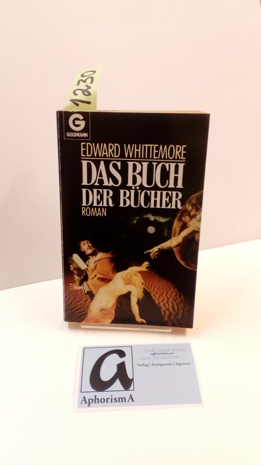 Das Buch der Bücher. Roman. - Whittemore, Edward