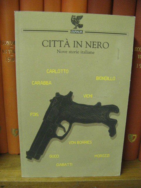 Citta in Nero: Nove Storie Italiane - Vichi, Marco (ed.)