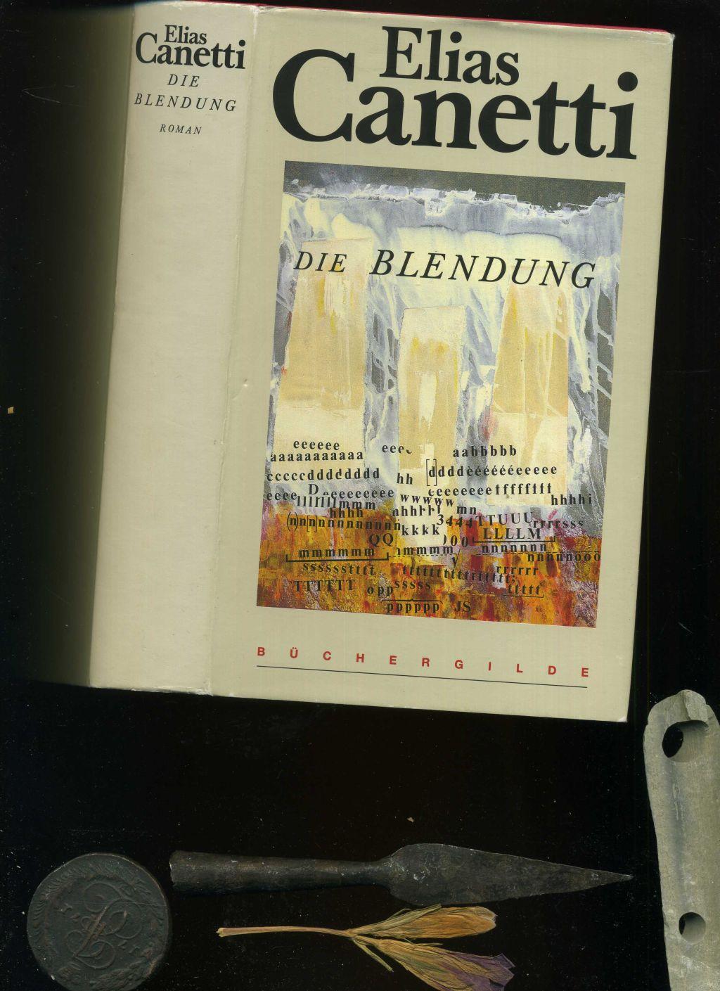 Die Blendung. - Canetti, Elias / Die Blendung