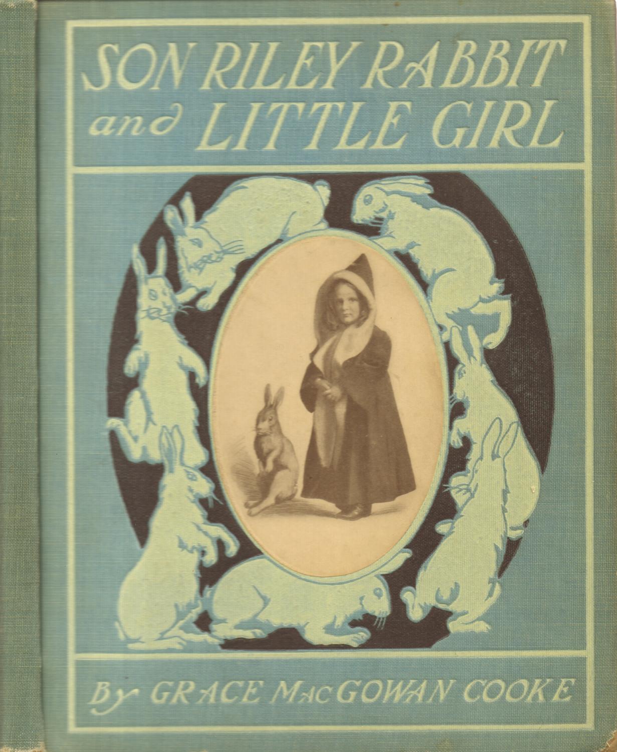 Son Riley Rabbit and Little Girl by Cooke, Grace MacGowan: Good ...