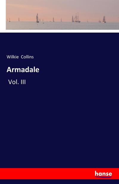 Armadale : Vol. III - Wilkie Collins