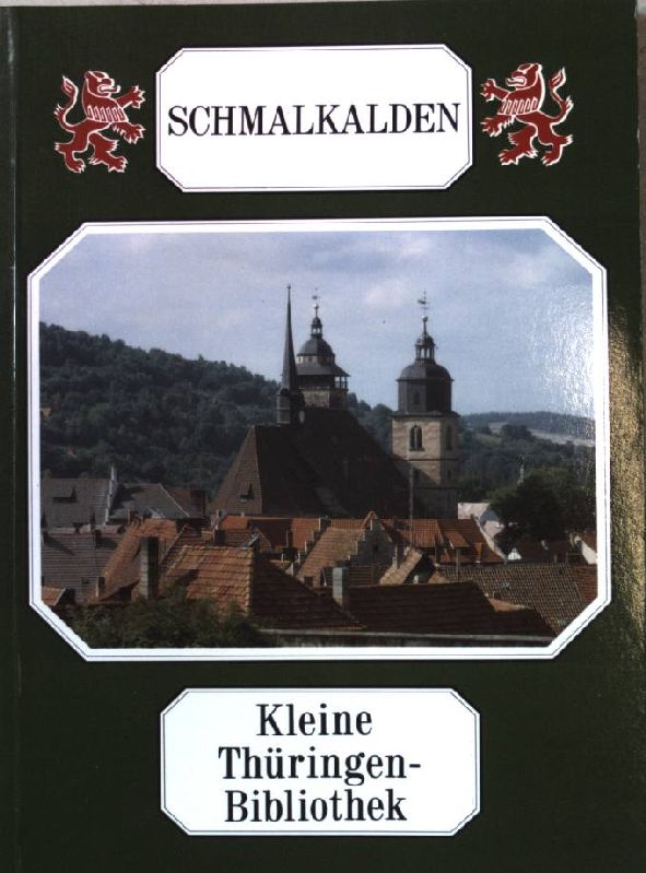 Schmalkalden. Kleine Thüringen-Bibliothek ; 5 - Swietek, Lieselotte und Wolfgang Swietek