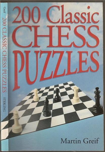 200 Classic Chess Puzzles by Martin Greif (1938- ) [editor]: Near Fine Soft  cover (1993) 1st Edition