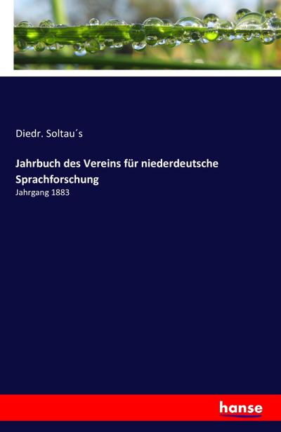 Jahrbuch des Vereins für niederdeutsche Sprachforschung : Jahrgang 1883 - Diedr. Soltau s