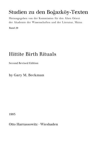 Hittite Birth Rituals : Second reviesed Edition - Gary M Beckmann