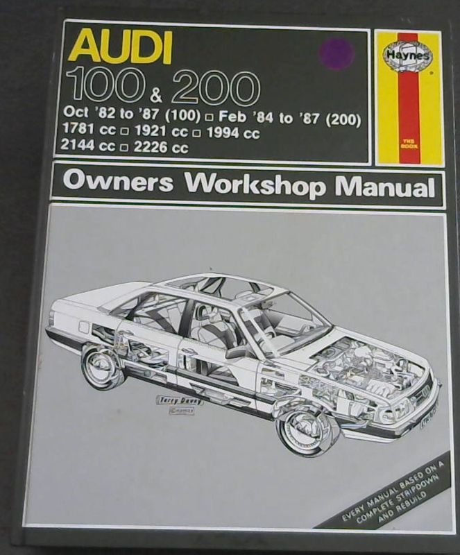 Audi 100 1982-87 and 200 1984-87 Owner's Workshop Manual - Mead, John S.