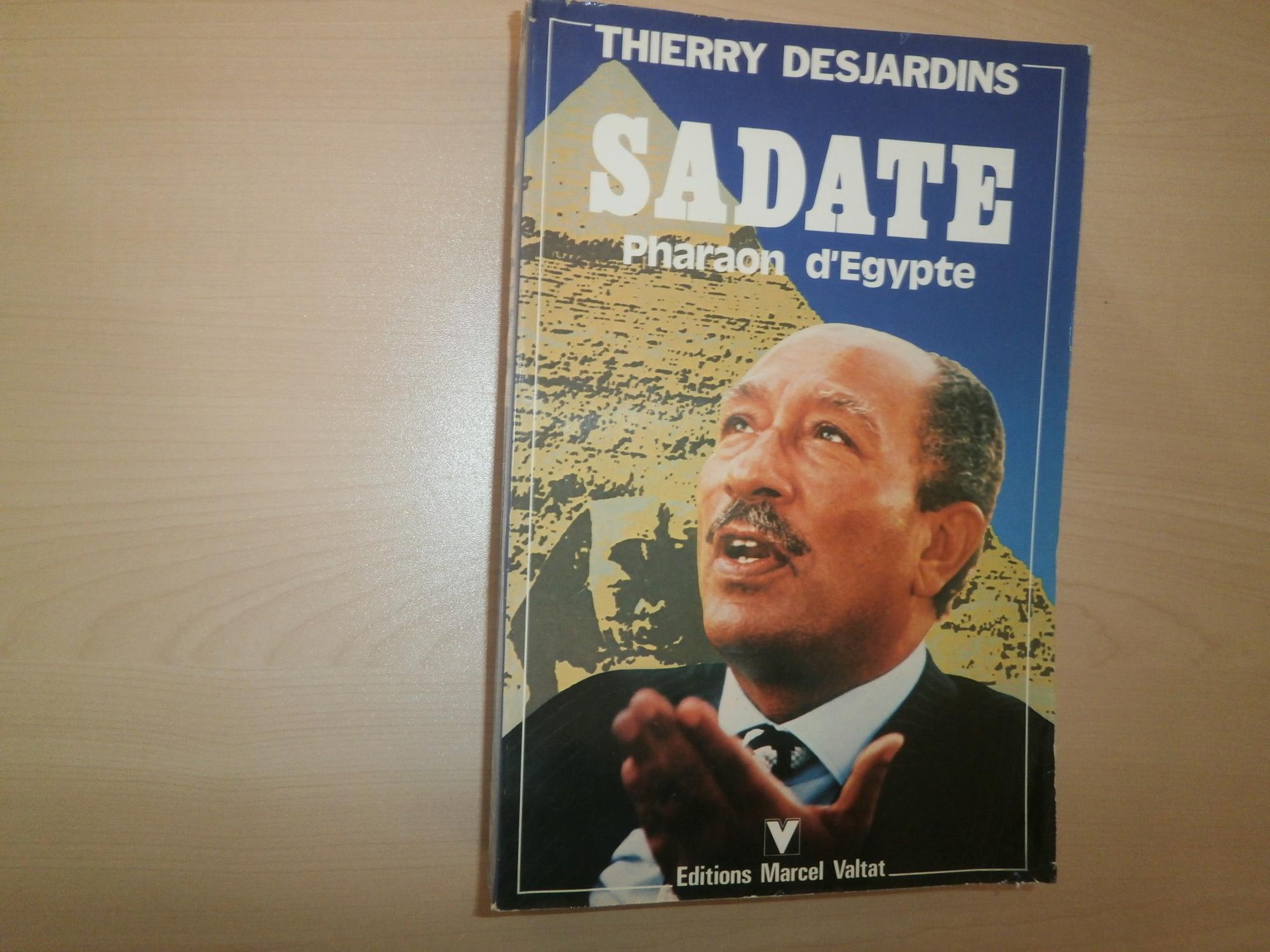 Sadate, pharaon d' egypte - DESJARDINS THIERRY