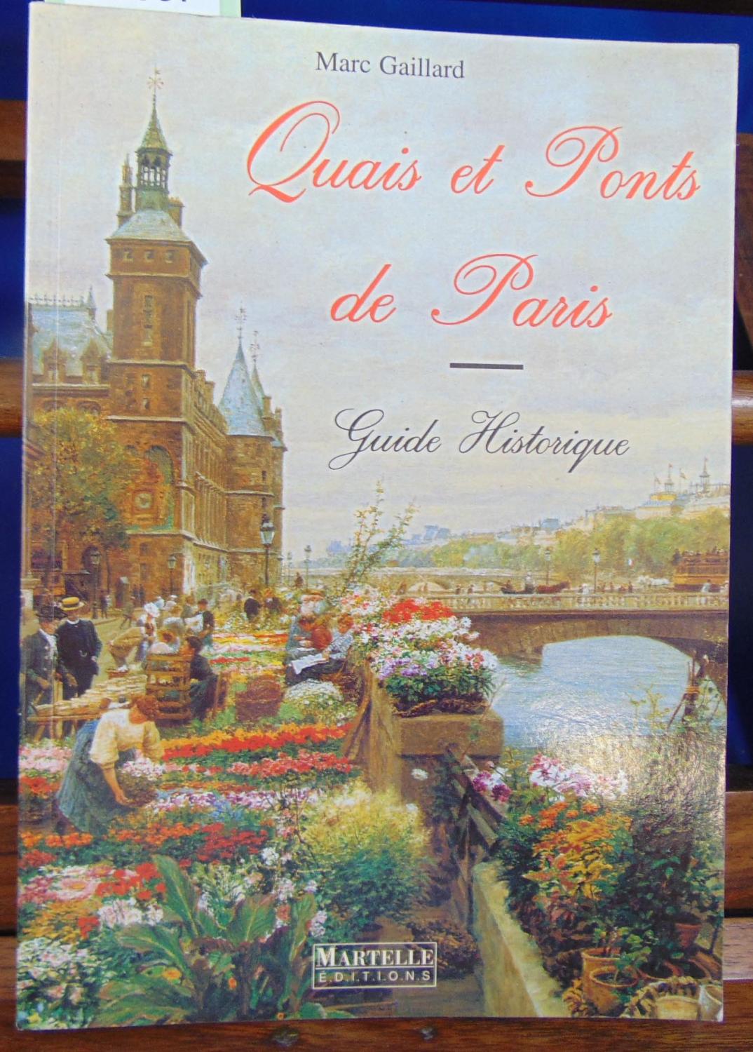 Quais et ponts de Paris. Guide historique - Gaillard