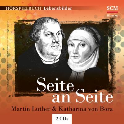 Seite an Seite, Audio-CD : Martin Luther & Katharina von Bora - Martin Luther