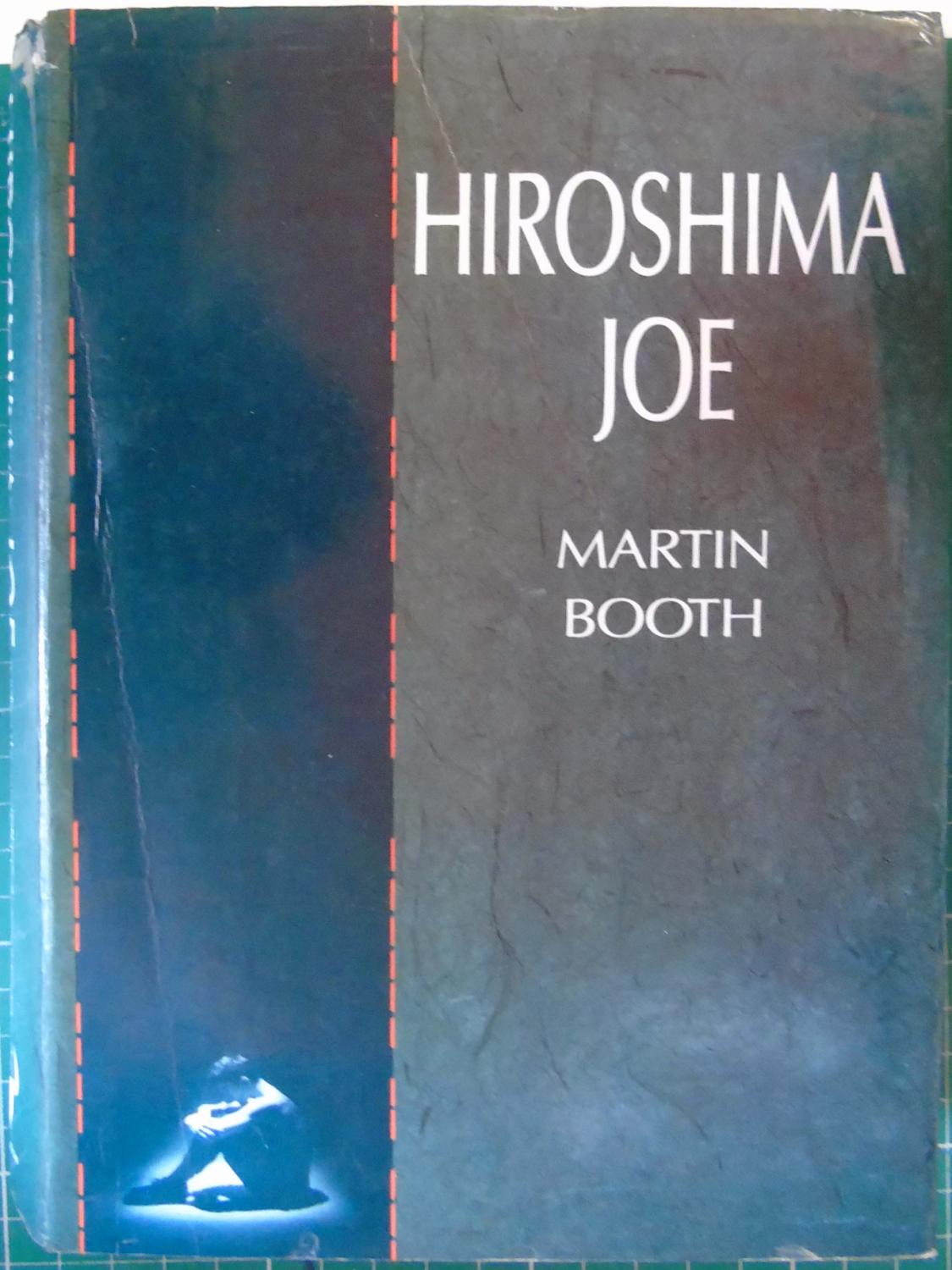Hiroshima Joe - Booth, Martin