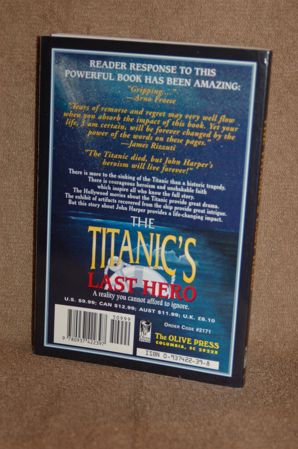 The Titanic S Last Hero A Startling True Story That Can Change Your Life Forever By Moody Adams Near Fine Soft Cover 1997 1st Edition Books By White Walnut Valley Books The Titanic S Last Hero A Startling True Story That Can Change Your Life Forever By Moody Adams Near Fine Soft Cover 1997 1st Edition Books By White Walnut Valley Books