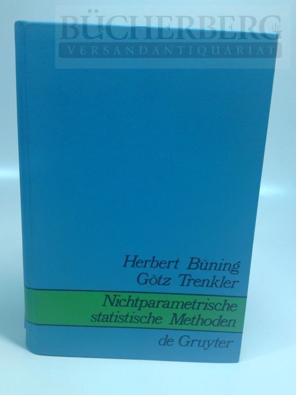 Nichtparametrische statistische Methoden - Büning, Herbert und Götz Trenkler