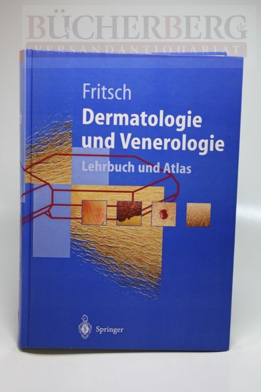 Dermatologie und Venerologie Lehrbuch und Atlas - Fritsch, Peter