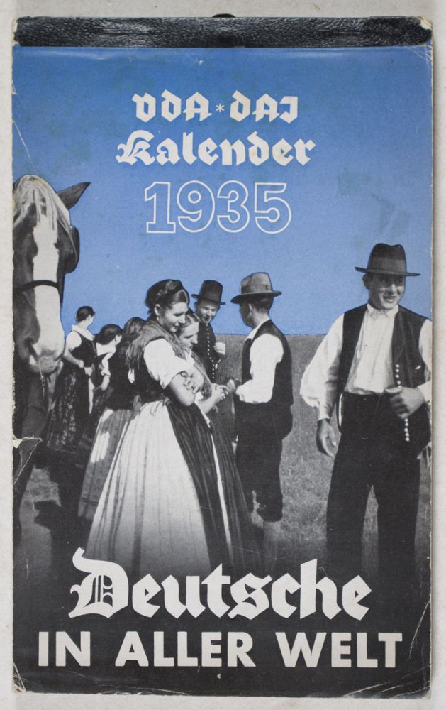 Deutsche in aller Welt. VDA und DAI Abreißkalender Herausgegeben vom Volksbund für das Deutschtum im Ausland und dem Deutschen Ausland-Institut; Frie