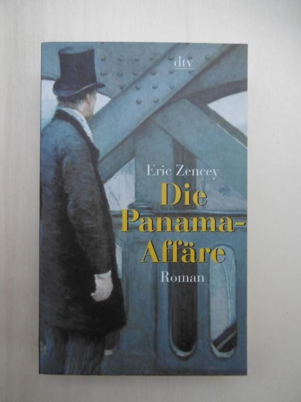 Die Panama-Affäre. Ein historischer Roman. (Deutsch von Matthias Müller). - Zencey, Eric