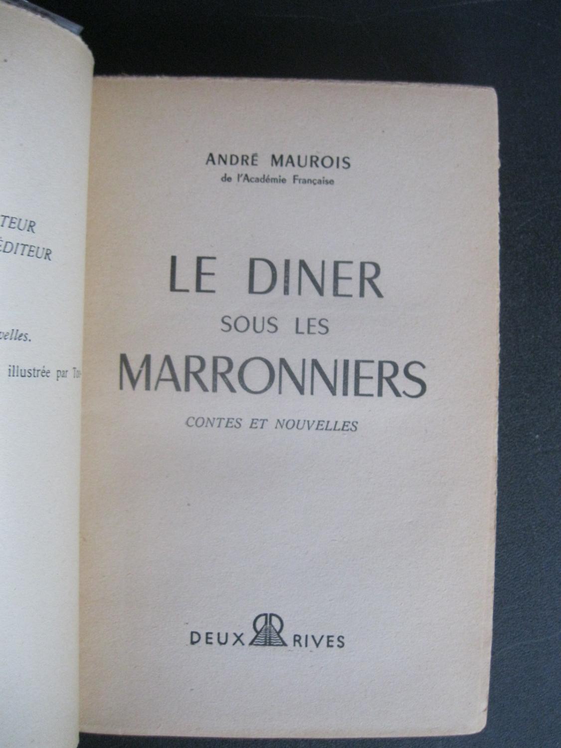 LE DINER SOUS LES MARRONNIERS by Maurois, Andre: Very Good Soft cover ...