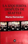 La izquierda después de Seattle - Marta Harnecker