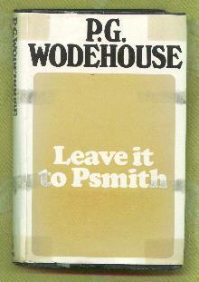 Leave it to Psmith - WODEHOUSE, P.G.