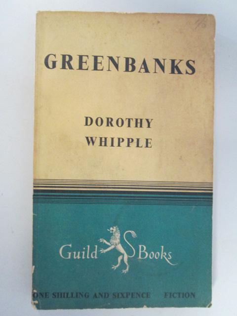 Greenbanks (Guild Books No. 247) Whipple, Dorothy [Fair] [Softcover]