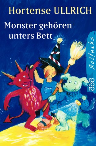Monster gehören unters Bett. Mit Ill. von Corina Beurenmeister / Rororo ; 21233 : rororo Rotfuchs - Ullrich, Hortense und Corina (Ill.) Beurenmeister