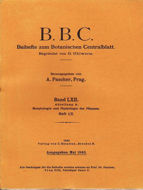 Beihefte zum Botanischen Centralblatt - (Band LXII. 1943 Abteilung A Heft 1/2 ) - Anatomie, Histologie, Morphologie und Physiologie der Pflanzen - - Pascher, A (Hrsg.)