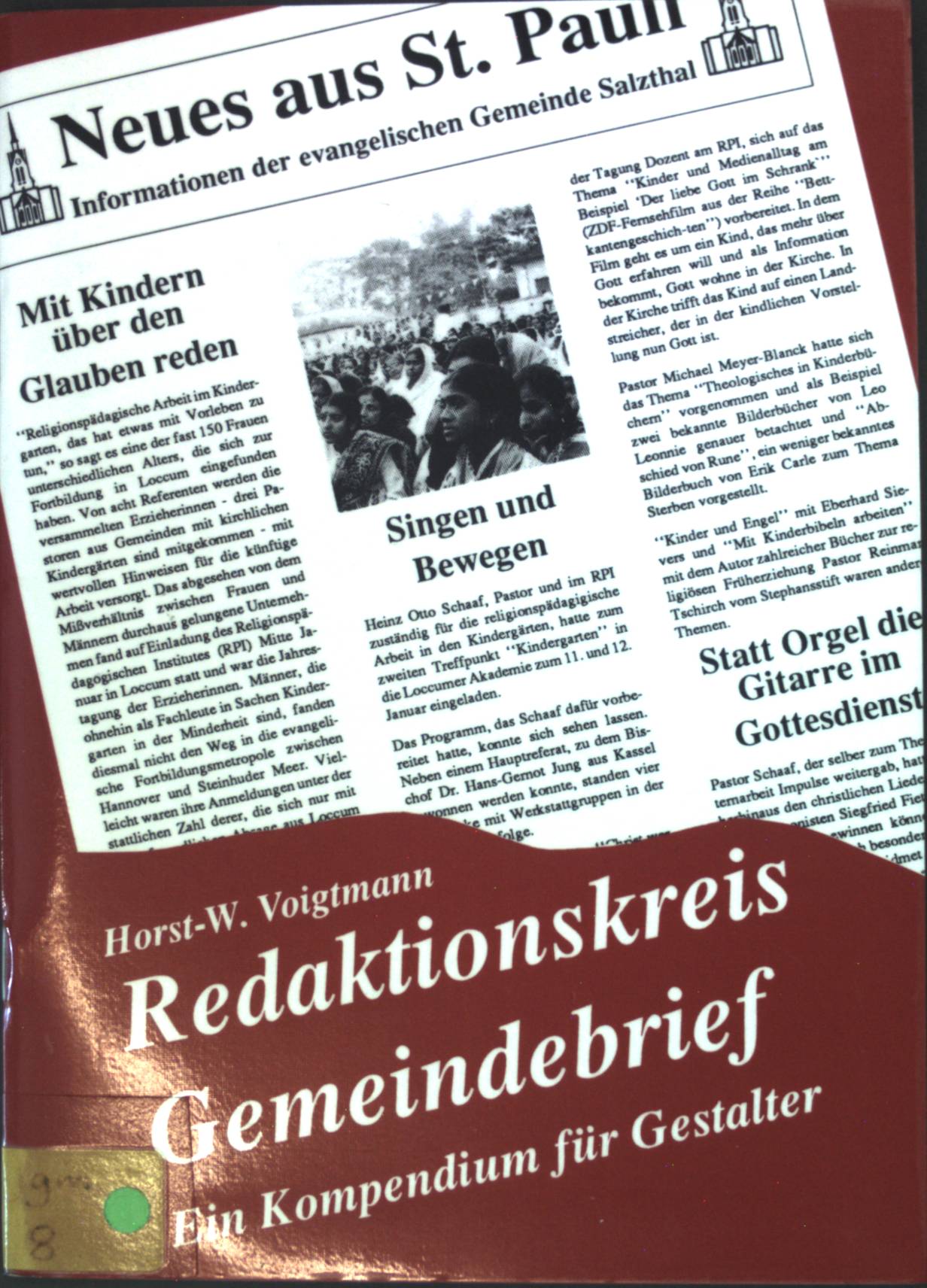 Redaktionskreis Gemeindebrief: Ein Kompendium für die Gestalter. - Voigtmann, Horst-Werner