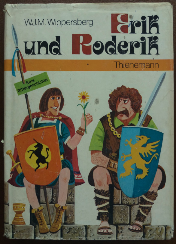 Erik und Roderik. Eine Rittergeschichte. - Wippersberg, W.J.M.