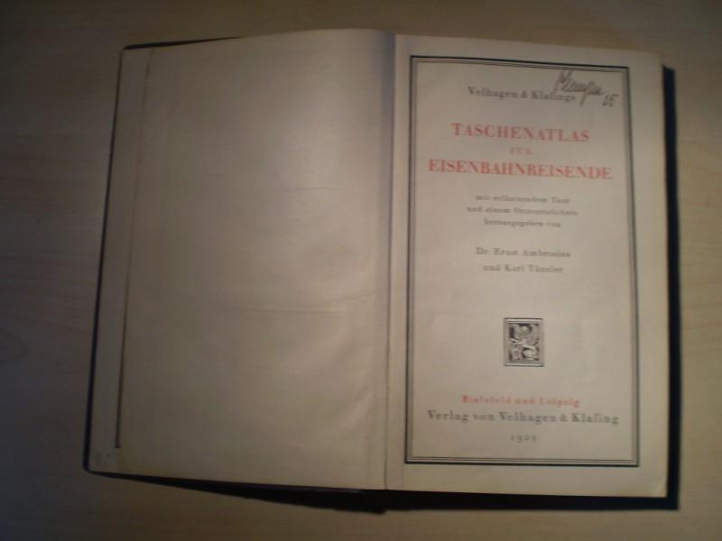 Velhagen & Klasings Taschenatlas für Eisenbahnreisende mit erläuterndem Text und einem Ortsverzeichnis. - Ambrosius, Ernst, und Karl Tänzler (Hg.)