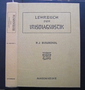 Lehrbuch der Irisdiagnostik. Unter Mitarbeit von Marc Péré. Vorwort von Professor Jean Bossy. Illustrationen von Cécile Guyot. - BOURDIOL, RENÉ J.