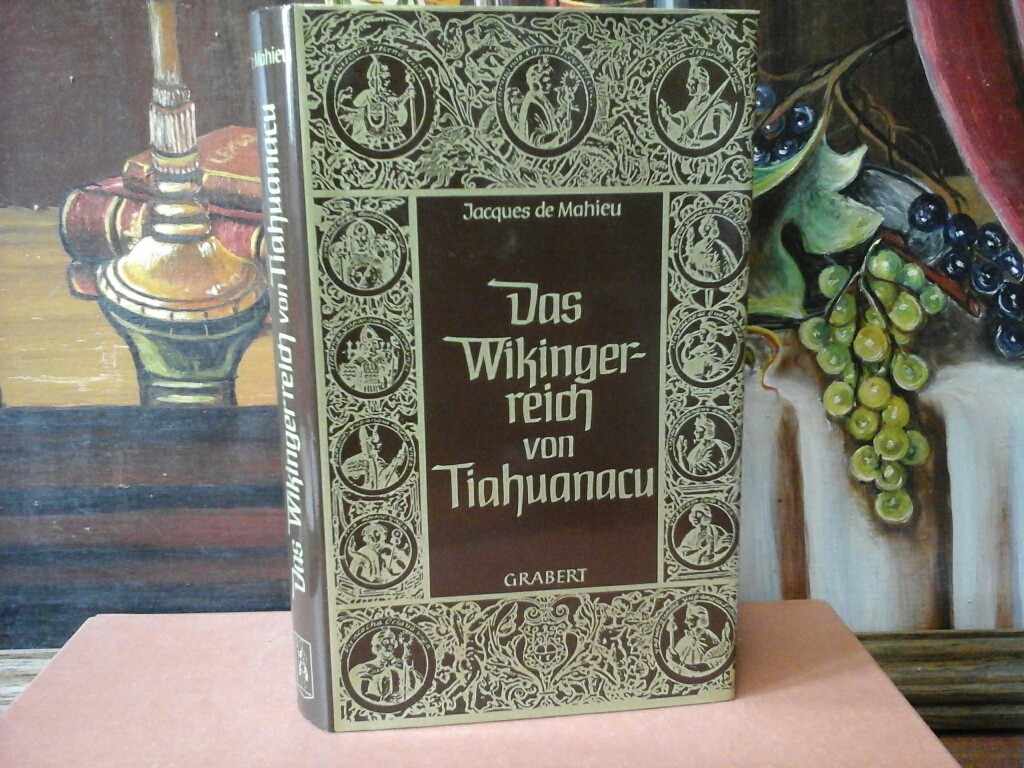 De Mahieu Das Wikingerreich Von Tiahuanacu Zvab